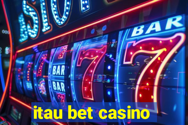 itau bet casino